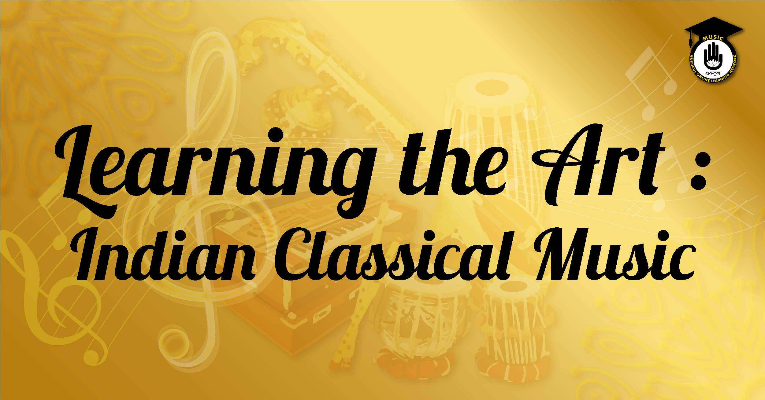 Learning The Art : Indianan Classical Music