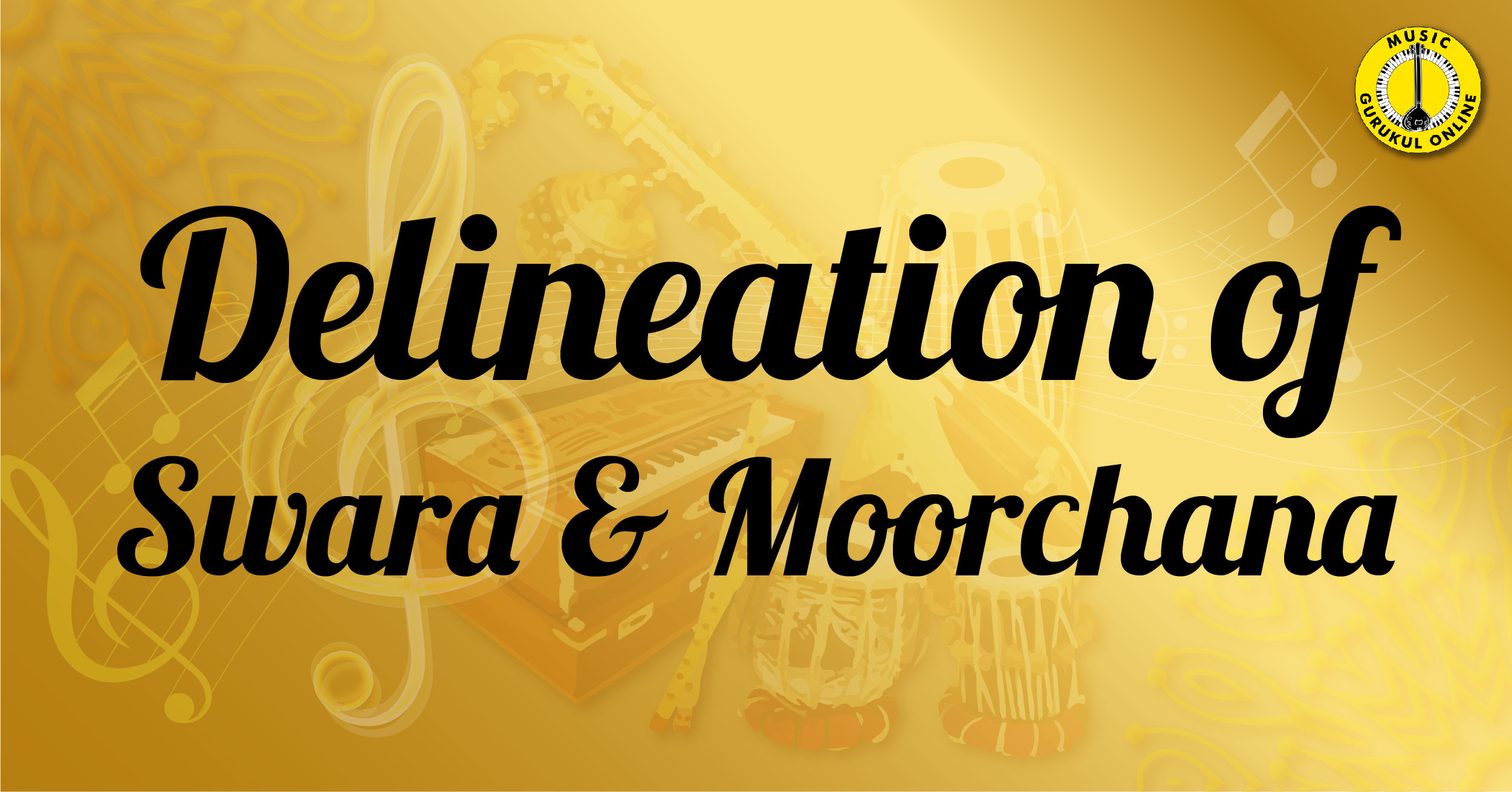 Definition of Swara & Murchona
