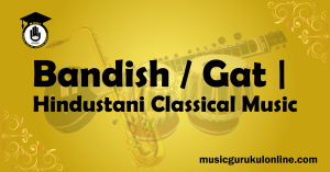 Bandish Gat Hindustani Classical Music Bandish Gat Hindustani Classical Music