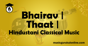 Bhairav Thaat Hindustani Classical Music Bhairav Thaat Hindustani Classical Music