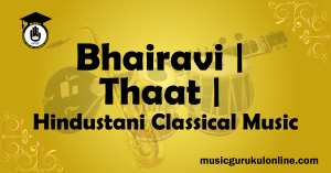 Bhairavi Thaat Hindustani Classical Music Bhairavi Thaat Hindustani Classical Music