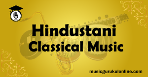 Hindustani Classical Music Hindustani Classical Music