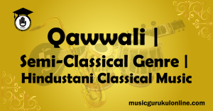 Qawwali Semi Classical Genre Hindustani Classical Music Qawwali Semi-Classical Genre Hindustani Classical Music