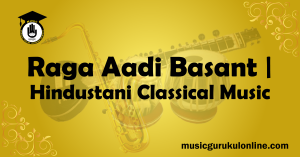 Raga Aadi Basant Hindustani Classical Music Raga Aadi Basant Hindustani Classical Music