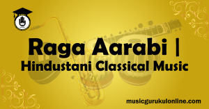 Raga Aarabi Hindustani Classical Music Raga Aarabi Hindustani Classical Music