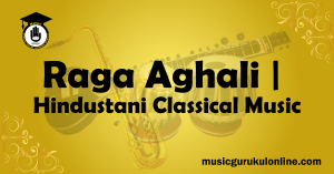 Raga Aghali Hindustani Classical Music Raga Aghali Hindustani Classical Music
