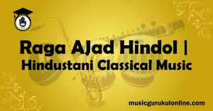 Raga Ajad Hindol Hindustani Classical Music Raga Ajad Hindol Hindustani Classical Music