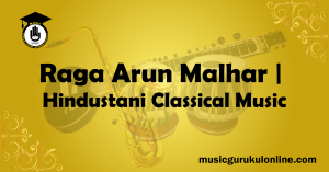 Raga Arun Malhar Hindustani Classical Music Raga Arun Malhar Hindustani Classical Music