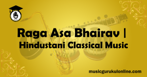 Raga Asa Bhairav Hindustani Classical Music Raga Asa Bhairav Hindustani Classical Music