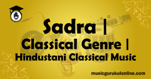 Sadra Classical Genre Hindustani Classical Music Sadra Classical Genre Hindustani Classical Music