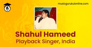 Shahul Hameed Playback Singer,India